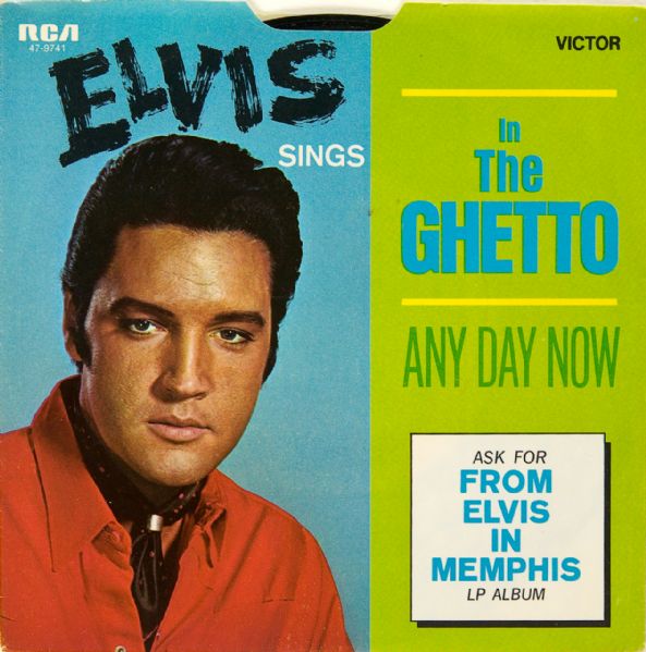 Elvis Presley "In The Ghetto"/"Any Day Now" 45 